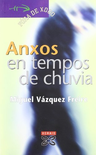 Anxos en tempos de chuvia (Galician Edition)