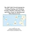 The 2007-2012 World Outlook for Cutting, Shaping, and Finishing Granite, Marble, Limestone, Slate, and Other Stone for Building and Miscellaneous Uses The 2007-2012 World Outlook for Cutting, Shaping, and Finishing Granite, Marble, Limestone, Slate, and Other Stone for Building and Miscellaneous Uses