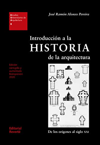 Introduccion a la historia de la arquitectura: De los origenes al siglo XXI (Paperback)