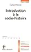 Introduction à la socio-histoire by Gérard Noiriel