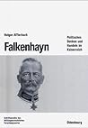 Falkenhayn: Politisches Denken Und Handeln Im Kaiserreich (Beitrage Zur Militargeschichte)
