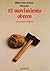 El movimiento obrero (Spanish Edition)