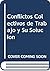 Conflictos Colectivos de Trabajo y Su Solucion (Spanish Edition)