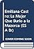 Emiliana Castro: La Mujer Que Burlo a La Mazorca