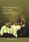 The Twinings in Three Centuries: The Annals of a Great London Tea House, 1710-1910. With Portraits and Illustrations