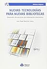 Nuevas tecnologías para nuevas bibliotecas: desarrollo de Servicios de Información Electrónica