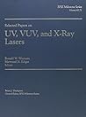 Selected Papers on Uv, Vuv, and X-Ray Lasers (Spie Milestone Series ; V. MS 71)