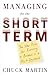 Managing for the Short Term: The New Rules for Running a Business in a Day-to-Day World