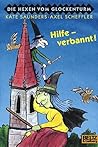 Hilfe - verbannt (Die Hexen vom Glockenturm #4)