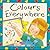 Colours Everywhere (Infant Board Books)