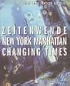 New York Manhattan - Zeitenwende.: Changing Times. New York Manhattan - Zeitenwende.: Changing Times.
