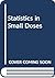 Statistics in small doses, (A Livingstone medical text)