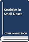 Statistics in small doses, (A Livingstone medical text)