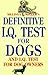 Melissa Miller's Definitive IQ Test for Dogs and IQ Tests for Dog Owners (Signet)