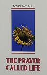 The Prayer Called Life