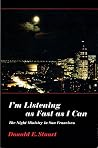 I'm Listening As Fast As I Can: The Night Ministry in San Francisco I'm Listening As Fast As I Can: The Night Ministry in San Francisco
