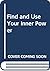 Find and Use Your Inner Powers