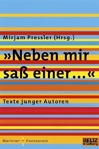 "Neben mir saß einer ...". Texte junger Autoren.