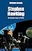 Stephen Hawking: Un Homme F...