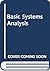 Basic Systems Analysis