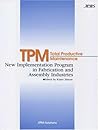 TPM Total Productive Maintenance New Implementation Program in Fabrication and Assembly Industries