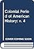 The Colonial Period of American History: England's Commercial and Colonial Policy, Volume IV