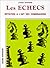Les Échecs: Initiation À L'art Des Combinaisons