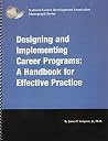 Designing and Implementing Career Programs: A Handbook for Effective Practice (National Career Development Association Monograph Series) Designing and Implementing Career Programs: A Handbook for Effective Practice (National Career Development Association Monograph Series)
