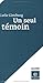Un Seul Témoin