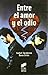 Entre el amor y el odio: guía práctica contra el maltrato en la pareja