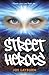 Street Heroes by Joe Layburn