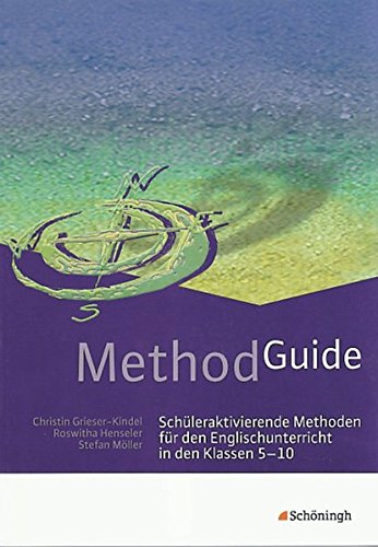 Method Guide: Schüleraktivierende Methoden Für Den Englischunterricht In Den Klassen 5 10 (Paperback)