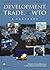 Development, Trade and the ...