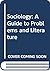 Sociology: a guide to problems and literature