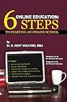 Online Education: 6 Steps To Starting An Online School