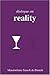 Dialogue on Reality