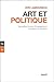 ART ET POLITIQUE - NOUVELLES FORMES D'ENGAGEMENT ARTISTIQUE