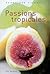 Passions tropicales: roman