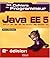 JAVA EE5 2ED. : EJB 3.0/JPA/JSP/JSF/WEB SERVICES/JMS/ GLASSFISH/ANT