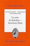 La rete di Arachne - Arachnes Netz. Beitrage zu Antike, EDV und Internet im Rahmen des Projekts Telemachos (Beitrage Zur Kolonial- Und Uberseegeschichte) (German Edition)