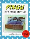 Pingu and Pinga Stay Up Pingu and Pinga Stay Up