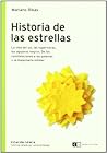 Historia de las estrellas: La vida del sol, las supernovas, los agujeros negros (Spanish Edition) Historia de las estrellas: La vida del sol, las supernovas, los agujeros negros (Spanish Edition)