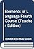Elements of Language Fourth Course (Teacher Edition)