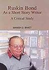 Ruskin Bond as a Short Story Writer: A Critical Study