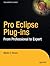 Pro Eclipse Plug-ins: From Professional to Expert