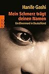 Mein Schmerz Trägt Deinen Namenein Ehrenmord In Deutschland Mein Schmerz Trägt Deinen Namenein Ehrenmord In Deutschland