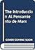 The Introduccion Al Pensamiento de Marx (Spanish Edition)