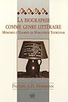 La biographie comme genre littéraire: Mémoires d’Hadrien de Marguerite Yourcenar (Faux Titre, 119) (French Edition)
