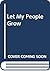 Let My People Grow