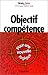 Objectif compétence. Pour une nouvelle logique